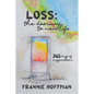 Loss: The Doorway to New LIfe: 365 Days of Inspiration - Paperback