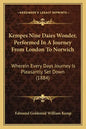 Kempes Nine Daies Wonder, Performed In A Journey From London To Norwich: Wherein Every Days Journey Is Pleasantly Set Down (1884) - Paperback