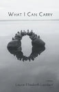 What I Can Carry - Paperback