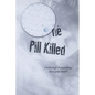 One Pill Killed: Fentanyl Poisoning. Are you Next? - Paperback