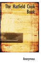 The Hatfield Cook Book - Paperback