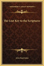 The Lost Key to the Scriptures - Hardcover
