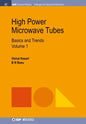 High Power Microwave Tubes: Basics and Trends, Volume 1 - Hardcover