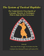 The System of Tactical Hapkido the Comprehensive Encyclopedia of Concepts, Theories & Techniques: White to High Red Belt Curriculum - Paperback