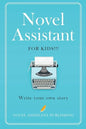 Novel Assistant for Kids: Write your own story - Paperback