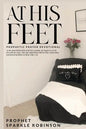 At His Feet: Prophetic Prayer Devotional - Paperback