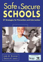 Safe & Secure Schools: 27 Strategies for Prevention and Intervention - Paperback