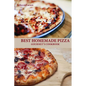 BEST HOMEMADE PIZZA GOURMET'S COOKBOOK. Enjoy 25 Creative, Healthy, Low-Fat, Gluten-Free and Fast To Make Gourmet's Pizzas Any Time Of The Day - Paperback