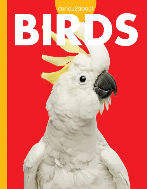 Curious about Birds - Library Binding