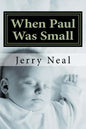 When Paul Was Small: And Other Poems and Political Satires - Paperback