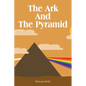 The Ark And The Pyramid - Paperback