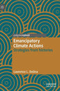 Emancipatory Climate Actions: Strategies from Histories - Hardcover