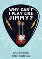 Why can't I play like Jimmy? - Paperback