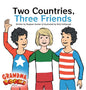 Two Countries, Three Friends - Hardcover