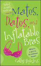 Mates, Dates, and Inflatable Bras - Paperback