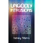 Ungodly Intrusions - Hardcover