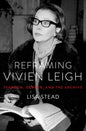Reframing Vivien Leigh: Stardom, Gender, and the Archive - Paperback