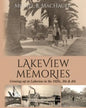 Lakeview Memories: Growing Up in Lakeview in the 1920s, 30s & 40s - Paperback
