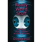 Really Weird Stuff: Startling True Stories of the Unknown - Paperback