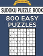 Sudoku Puzzle Book, 800 EASY Puzzles: Single Difficulty Level For No Wasted Puzzles - Paperback