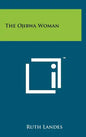 The Ojibwa Woman - Hardcover