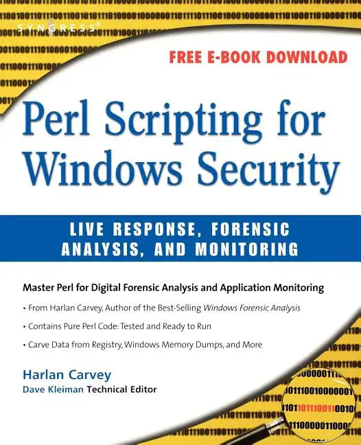 Perl Scripting for Windows Security: Live Response, Forensic Analysis, and Monitoring - Paperback