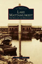 Lake Mattamuskeet: New Holland and Hyde County - Hardcover