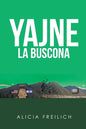 Yajne La Buscona: Cronovela - Paperback