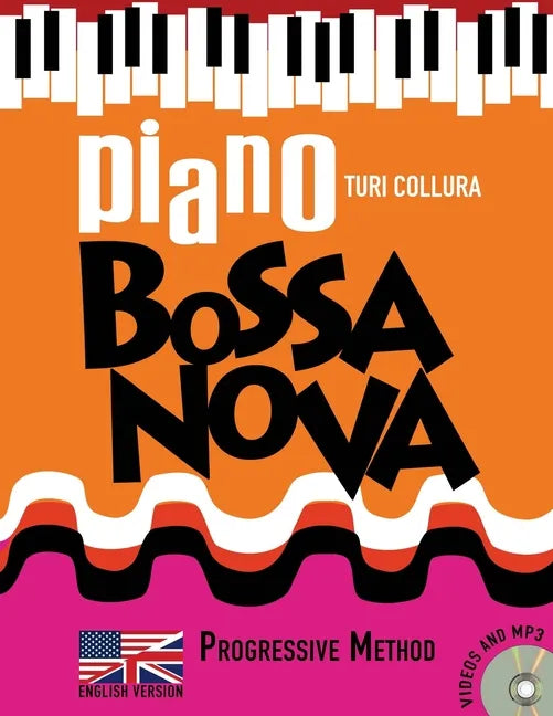 Piano Bossa Nova: A Progressive Method - Paperback