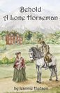 Behold A Lone Horseman - Paperback