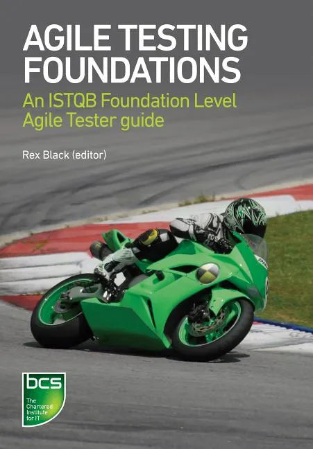 Agile Testing Foundations: An ISTQB Foundation Level Agile Tester guide - Paperback