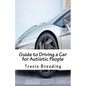 Guide to Driving a Car for Autistic People - Paperback