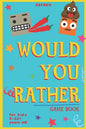 Would You Rather Game Book - For Kids 6-12 Years Old - 202 Questions: Challenging Hilarious Dilemmas and Lots of Fun - Paperback