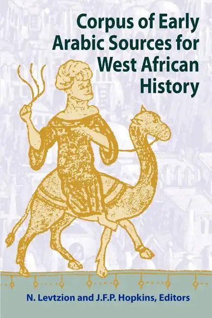 Corpus of Early Arabic Sources for West African History - Paperback