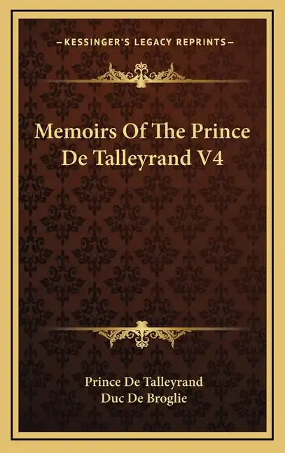 Memoirs of the Prince de Talleyrand V4 - Hardcover