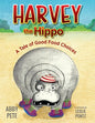 Harvey the Hippo: A Tale of Good Food Choices - Paperback