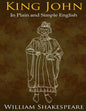 King John In Plain and Simple English: (A Modern Translation and the Original Version) - Paperback