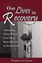 Our Lives in Recovery - Paperback