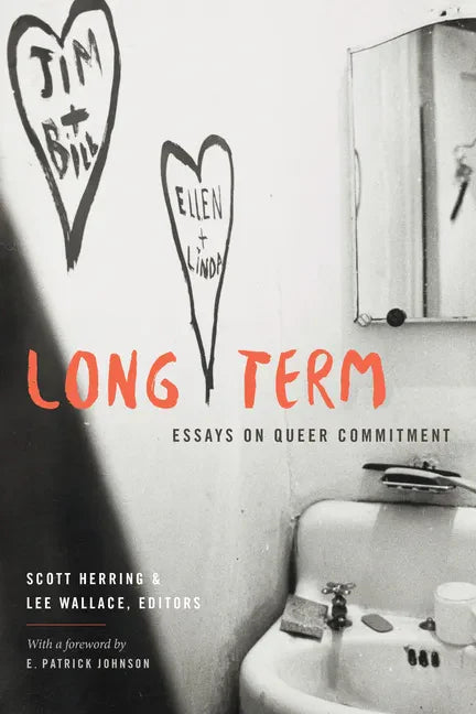 Long Term: Essays on Queer Commitment - Paperback