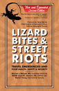 Lizard Bites & Street Riots: Travel Emergencies and Your Health, Safety, and Security - Hardcover