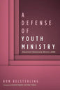A Defense of Youth Ministry: Attachment Relationship Ministry (Arm) - Paperback