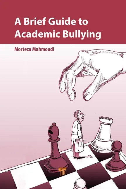 A Brief Guide to Academic Bullying - Paperback