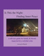 Is This the Night: Finding Inner Peace: a self-care guide for family & friends impacted by a suicidal crisis - Paperback
