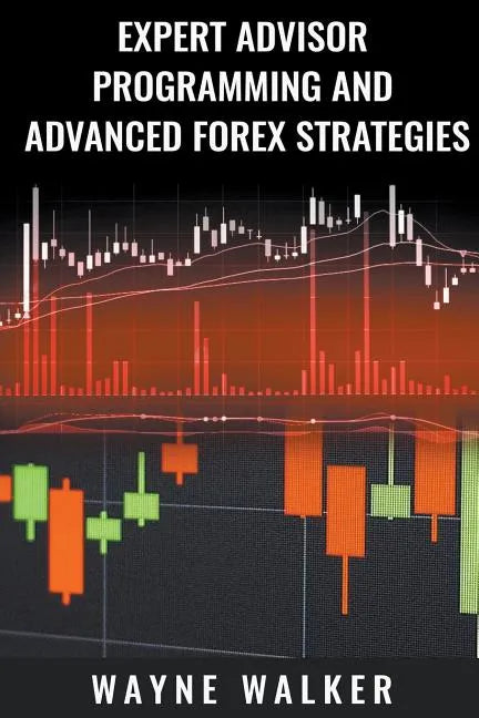 Expert Advisor Programming and Advanced Forex Strategies - Paperback