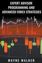 Expert Advisor Programming and Advanced Forex Strategies - Paperback