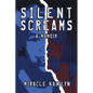 Silent Screams: A Memoir - Paperback