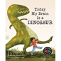 Today My Brain Is a Dinosaur - Hardcover