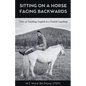 Sitting on a Horse Facing Backwards - Paperback