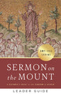 Sermon on the Mount Leader Guide: A Beginner's Guide to the Kingdom of Heaven - Paperback