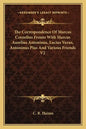 The Correspondence of Marcus Cornelius Fronto with Marcus Aurelius Antoninus, Lucius Verus, Antoninus Pius and Various Friends V2 - Paperback